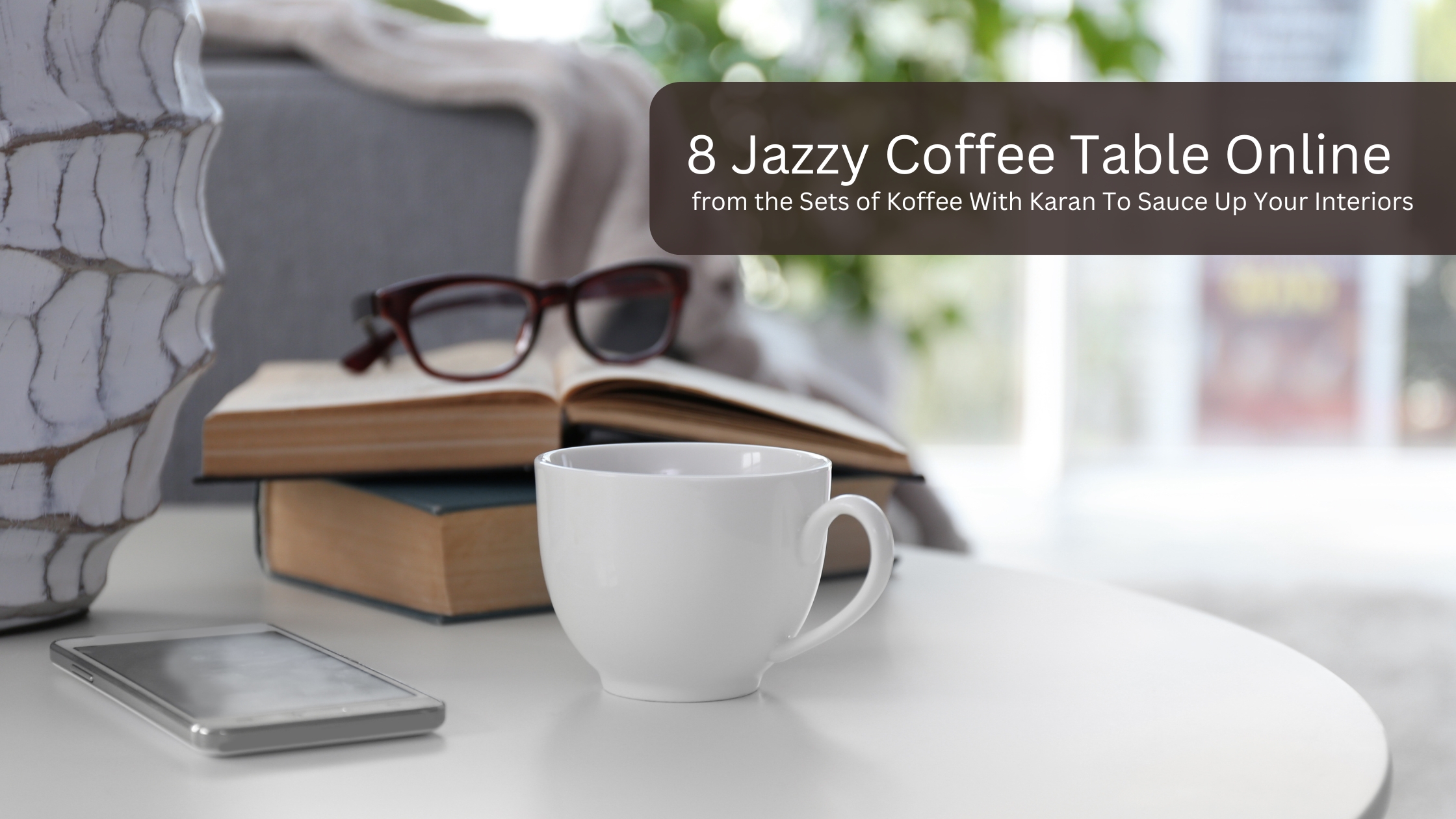 8 Jazzy Coffee Table Online